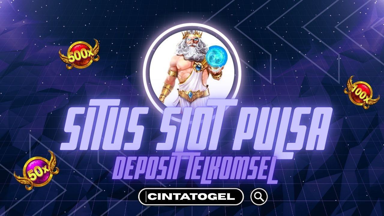 Situs Depo Pulsa Telkomsel Terbaik